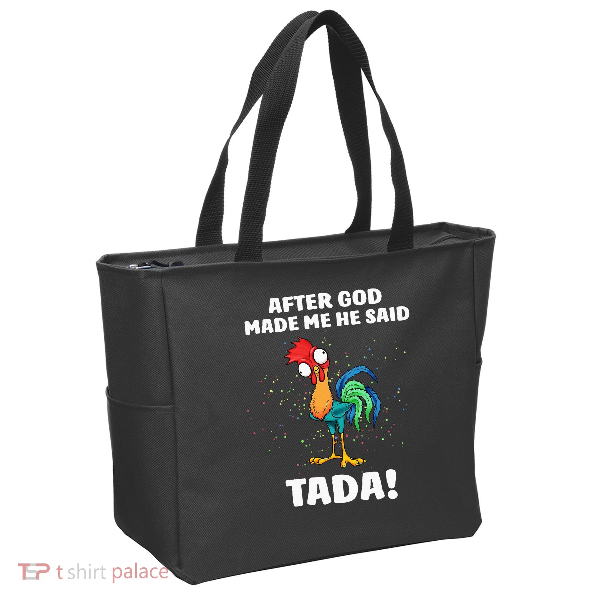 After God made Me He Said TaDa Funny Chicken Tote Bag