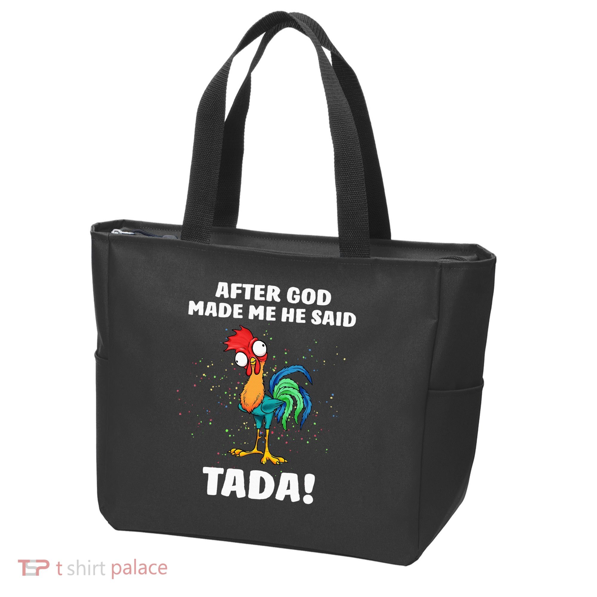 After God made Me He Said TaDa Funny Chicken Tote Bag