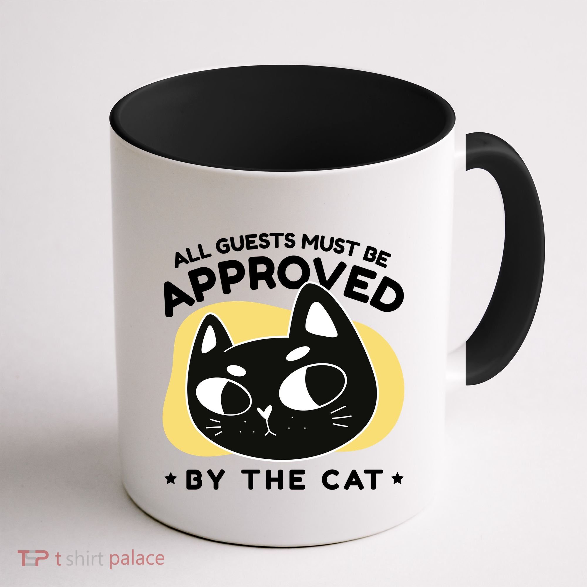 All Guests Must Be Approved By The Cat Funny Coffee Mug