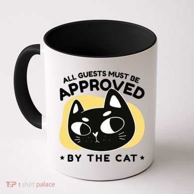 All Guests Must Be Approved By The Cat Funny Coffee Mug
