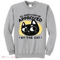 All Guests Must Be Approved By The Cat Funny Sweatshirt thumb 0