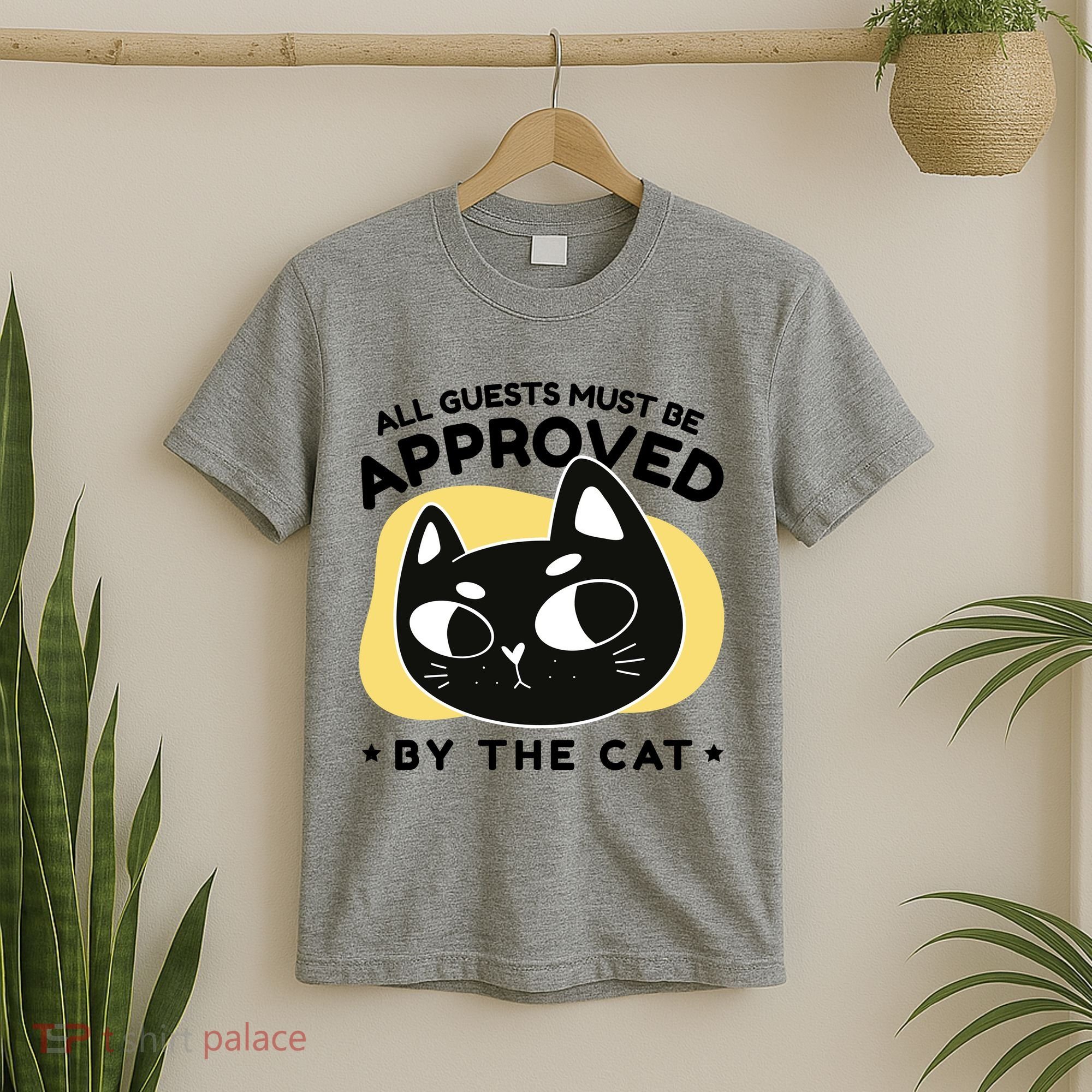 All Guests Must Be Approved By The Cat Funny T-Shirt