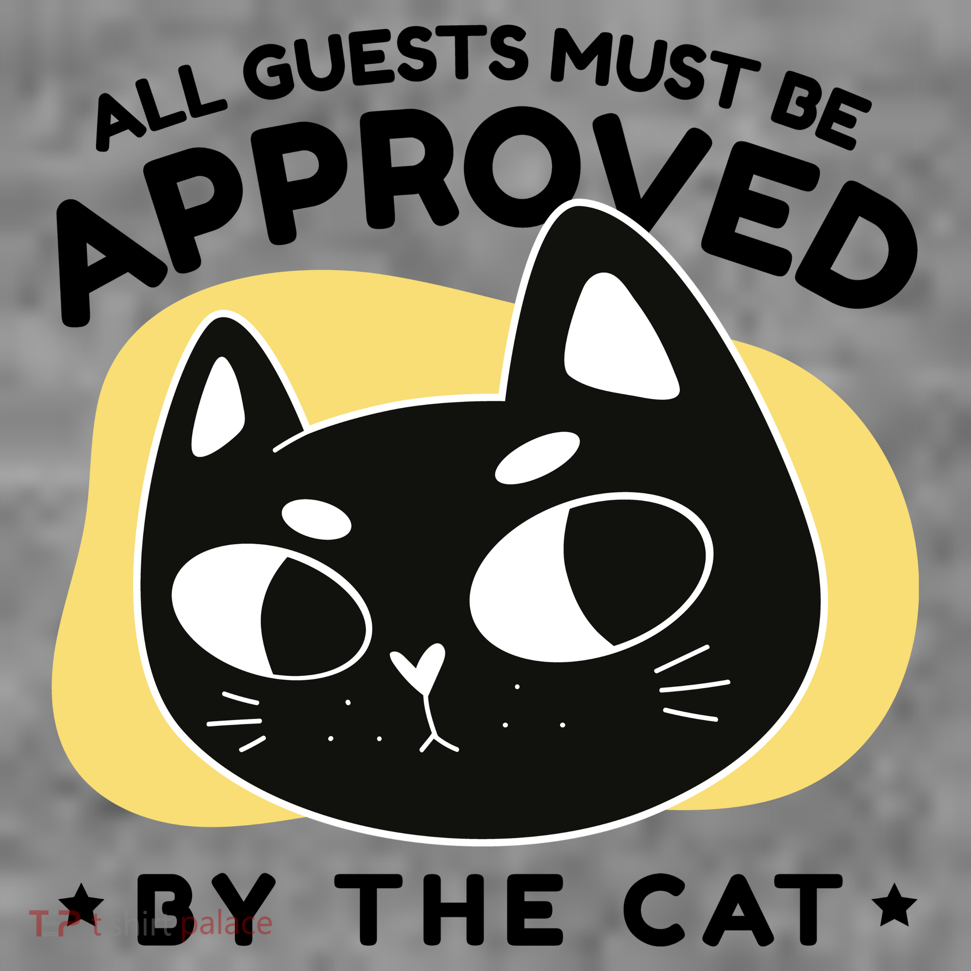 All Guests Must Be Approved By The Cat Funny Women's Tank Top