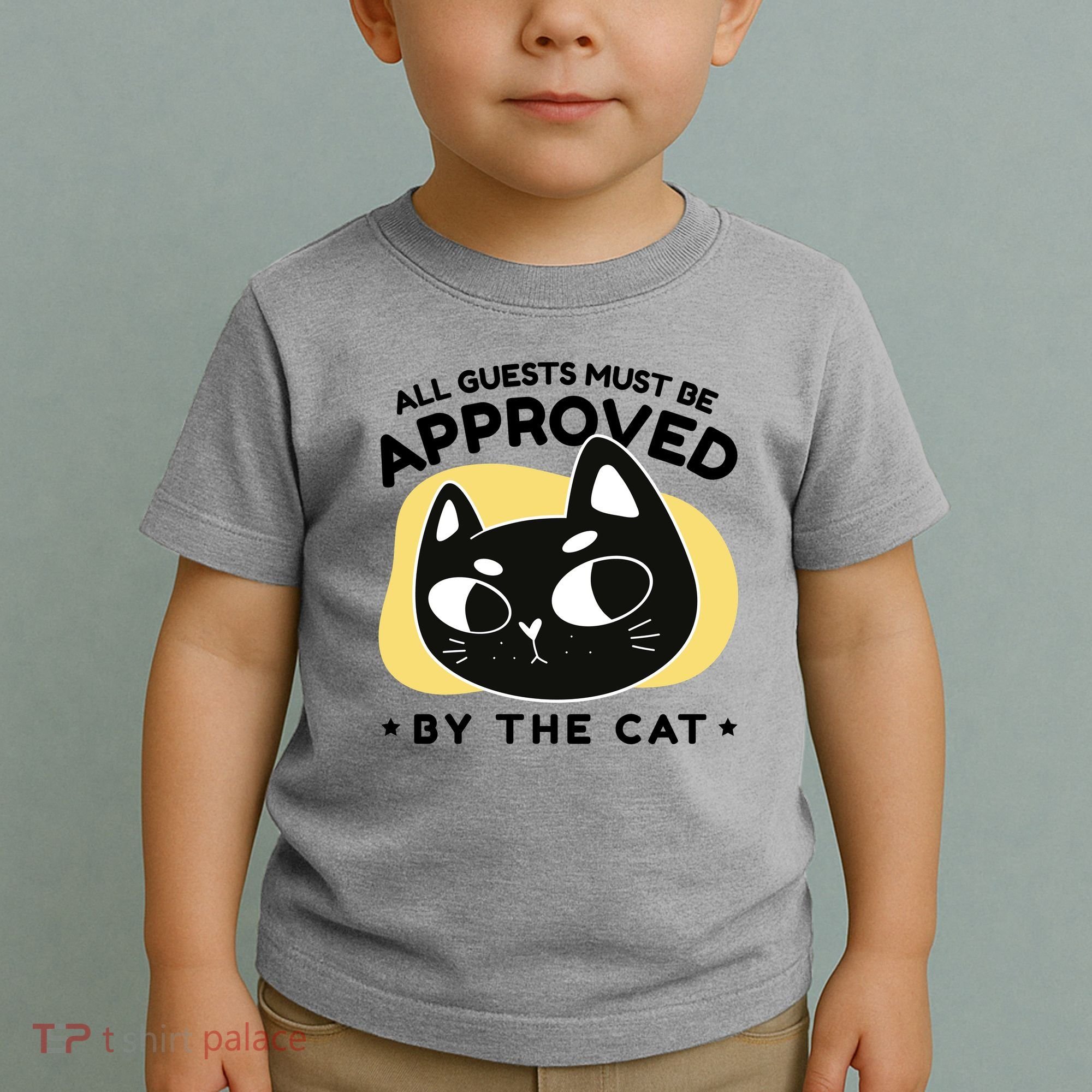 All Guests Must Be Approved By The Cat Funny Toddler T-Shirt