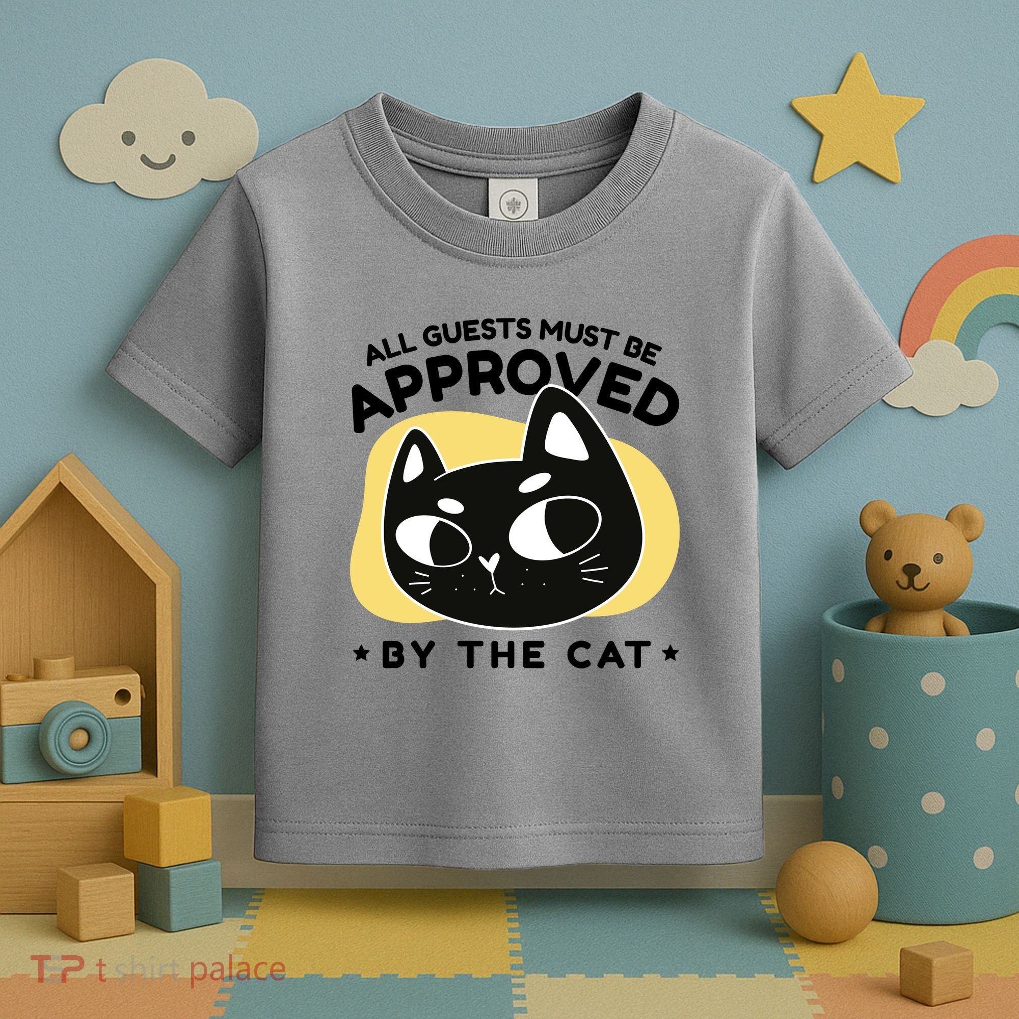 All Guests Must Be Approved By The Cat Funny Toddler T-Shirt