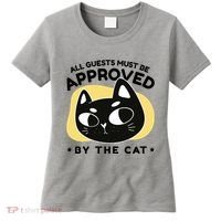 All Guests Must Be Approved By The Cat Funny Women's T-Shirt thumb 0