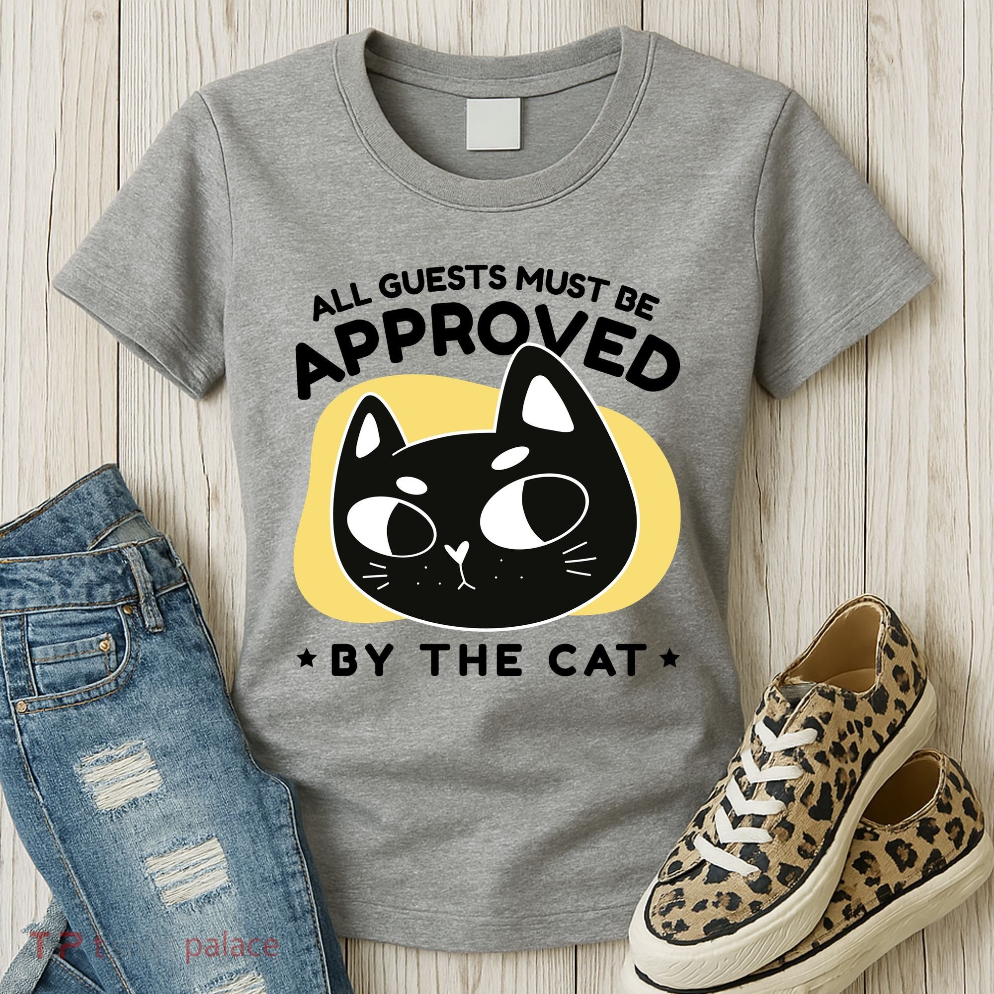 All Guests Must Be Approved By The Cat Funny Women's T-Shirt
