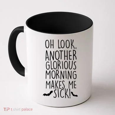 Another Glorious Morning Coffee Mug