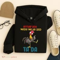 After God Made Me He Said Tada Funny Chicken Outfits Hoodie thumb 4
