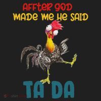 After God Made Me He Said Tada Funny Chicken Outfits Beanie thumb 2