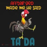 After God Made Me He Said Tada Funny Chicken Outfits Women's Hoodie thumb 2