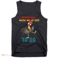 After God Made Me He Said Tada Funny Chicken Outfits Tank Top thumb 0