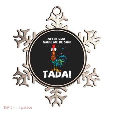 After God Made Me He Said Ta Da Funny Chicken Ornament