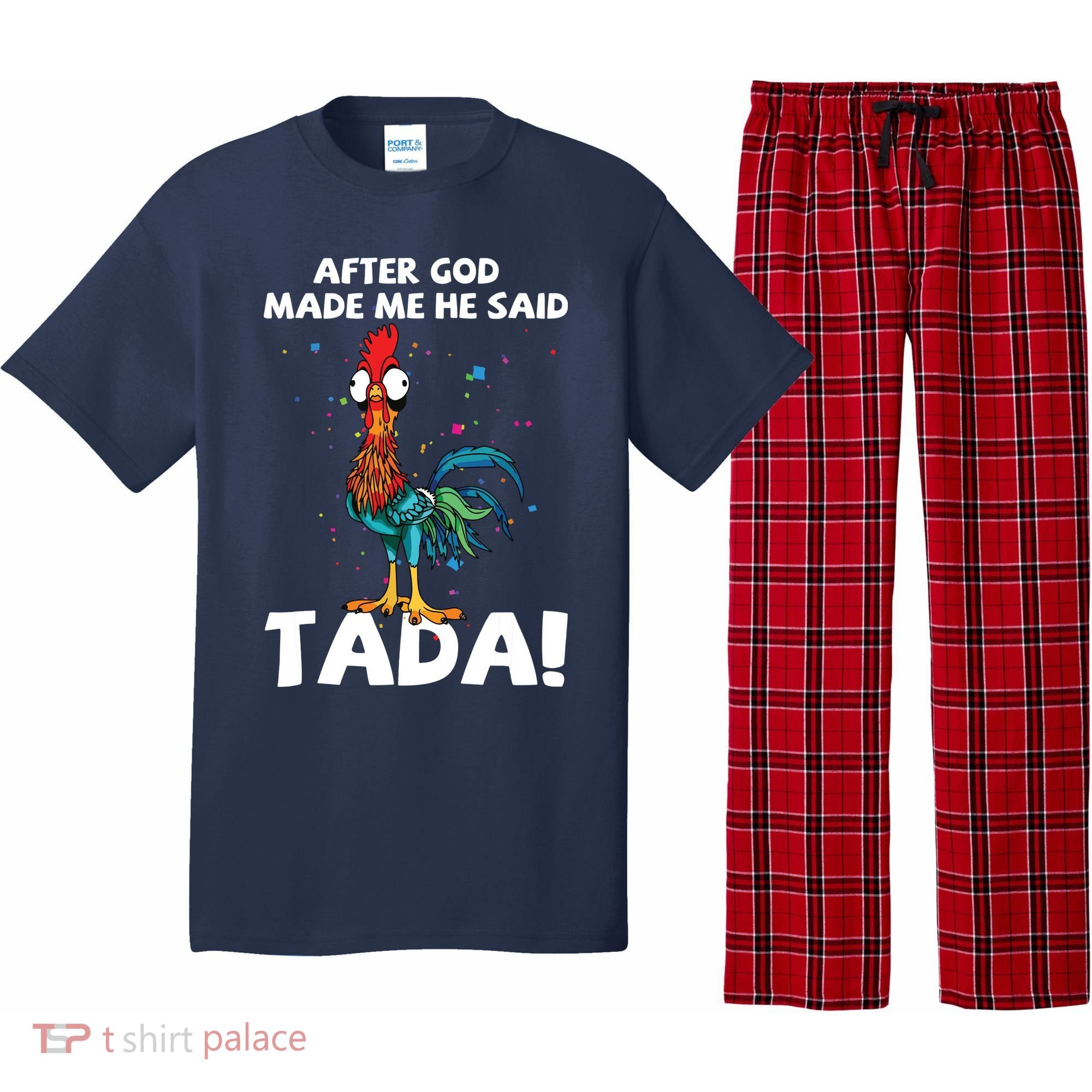 After God Made Me He Said Ta Da Funny Chicken Pajama Set
