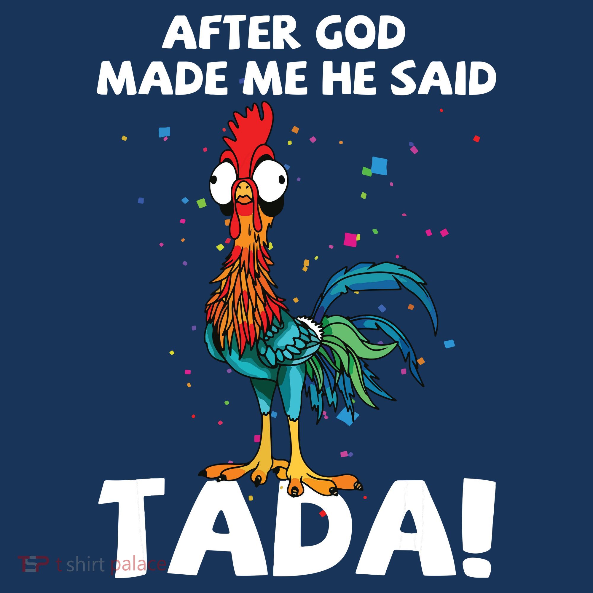 After God Made Me He Said Ta Da Funny Chicken Women's Hoodie