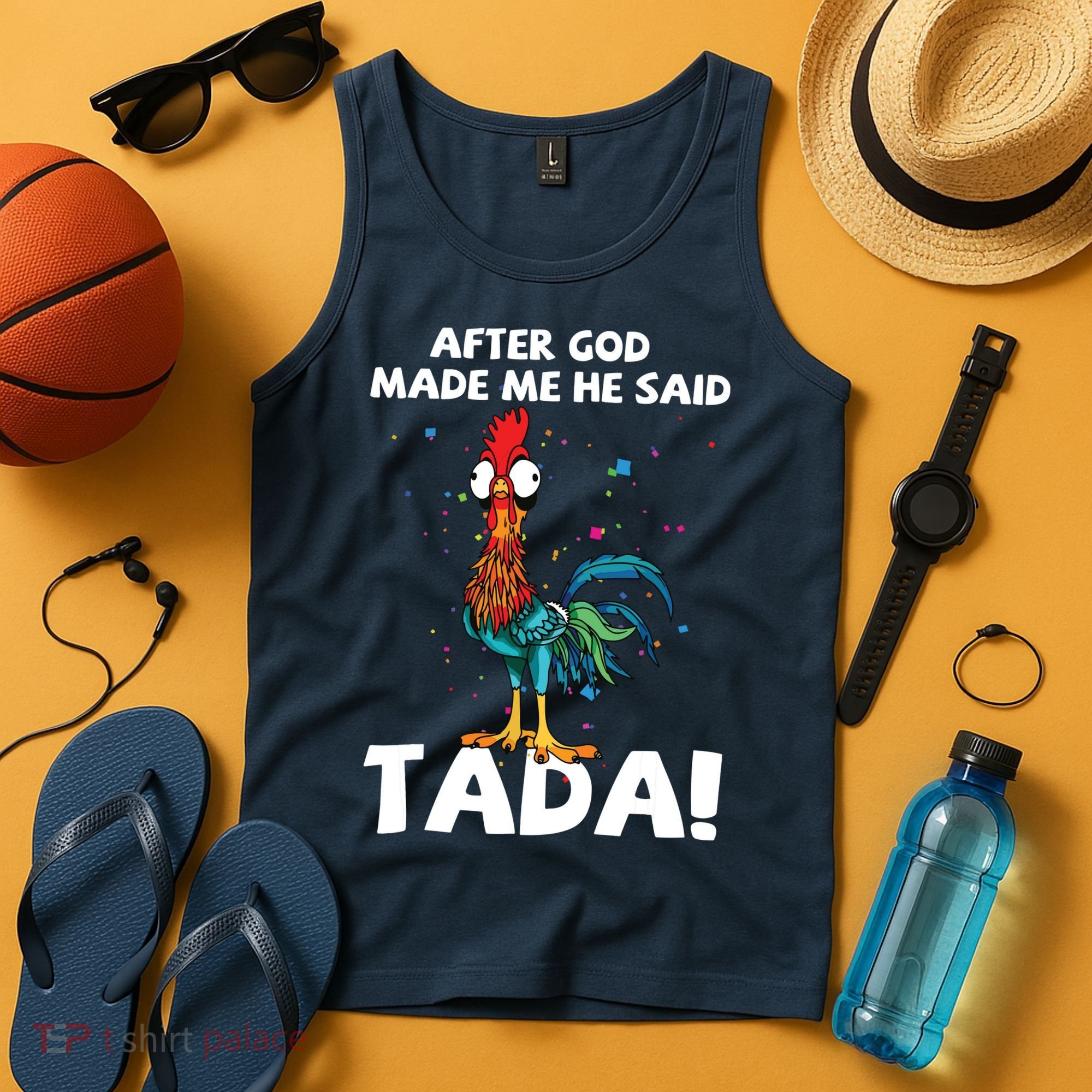 After God Made Me He Said Ta Da Funny Chicken Tank Top