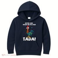 After God Made Me He Said Ta Da Funny Chicken Kids Hoodie thumb 0
