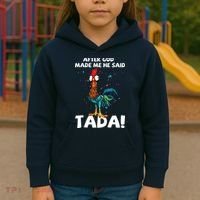 After God Made Me He Said Ta Da Funny Chicken Kids Hoodie thumb 3