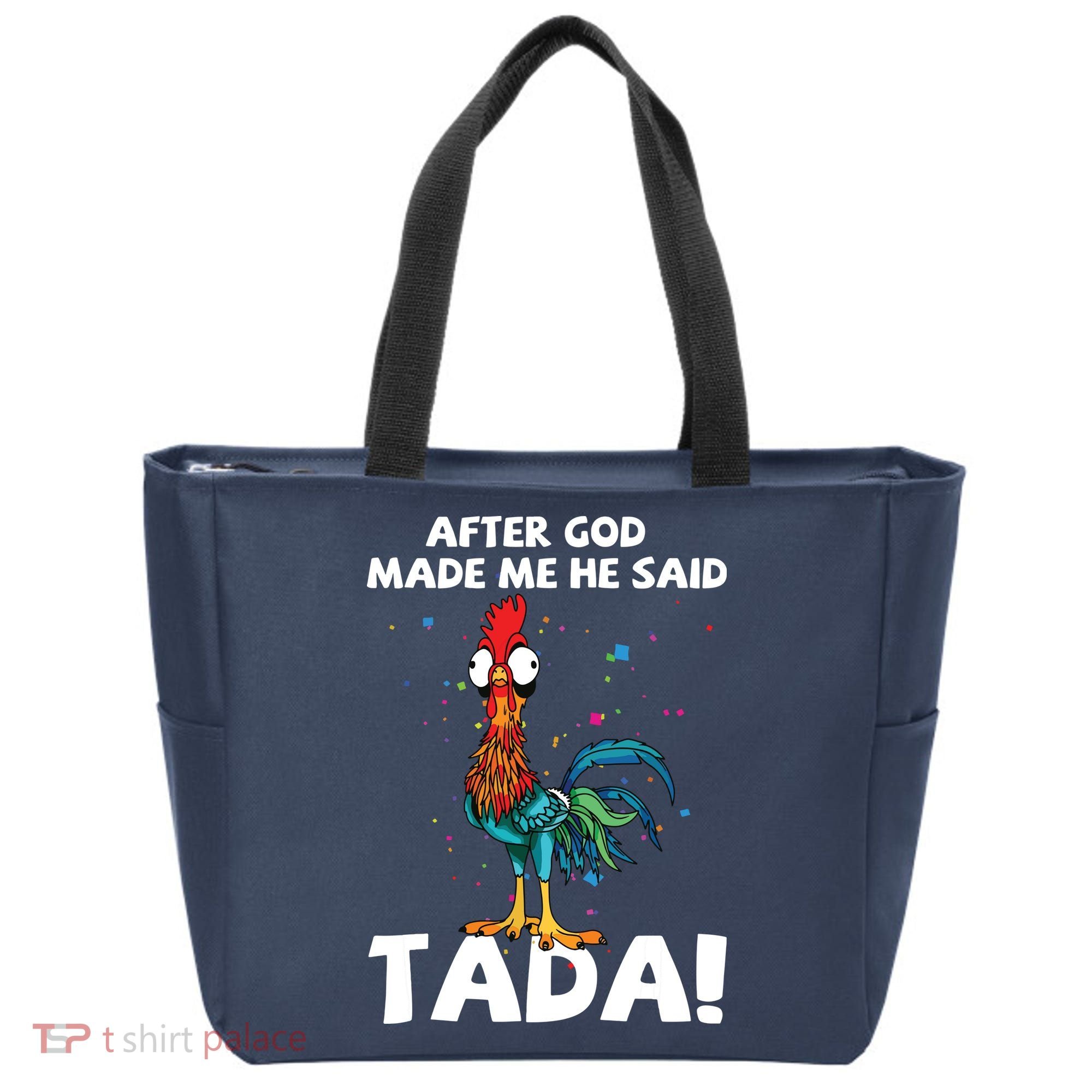 After God Made Me He Said Ta Da Funny Chicken Tote Bag