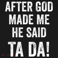 After God Made Me He Said Ta Da Funny Christian Humor Women's Tank Top thumb 5