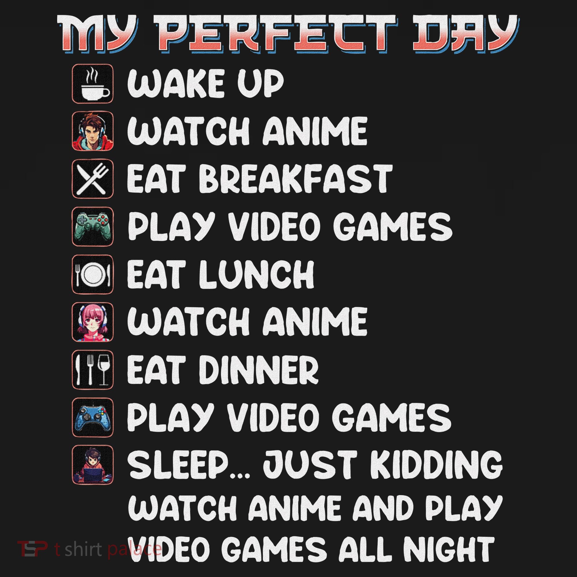 Anime Gamer My Perfect Day Watch Anime Play Video Game Visor
