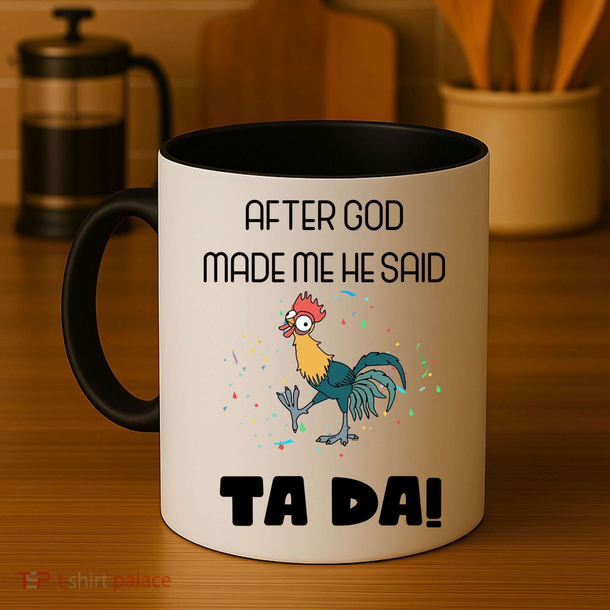 After God Made Me He Said Ta Da! Tada! Funny Meme Coffee Mug