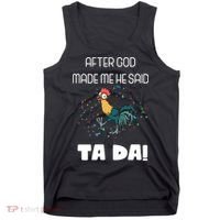 After God Made Me He Said Ta Da! Tada! Funny Meme Tank Top thumb 0