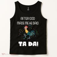 After God Made Me He Said Ta Da! Tada! Funny Meme Tank Top thumb 2