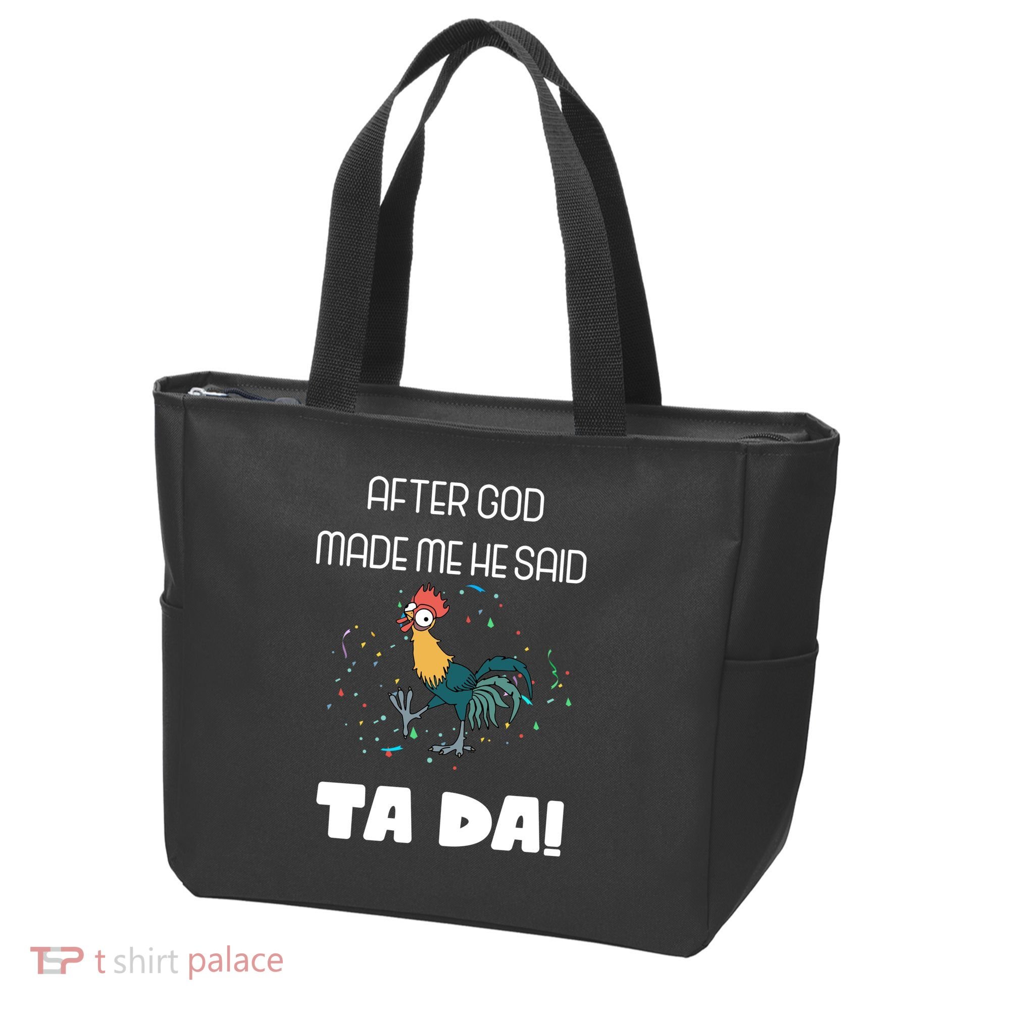 After God Made Me He Said Ta Da! Tada! Funny Meme Tote Bag