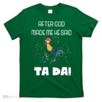 After God Made Me He Said Ta Da! Tada! Funny Meme T-Shirt thumb 0