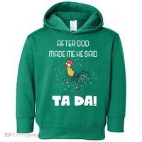 After God Made Me He Said Ta Da! Tada! Funny Meme Toddler Hoodie thumb 0