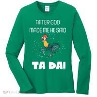 After God Made Me He Said Ta Da! Tada! Funny Meme Women's Long Sleeve Shirt thumb 0