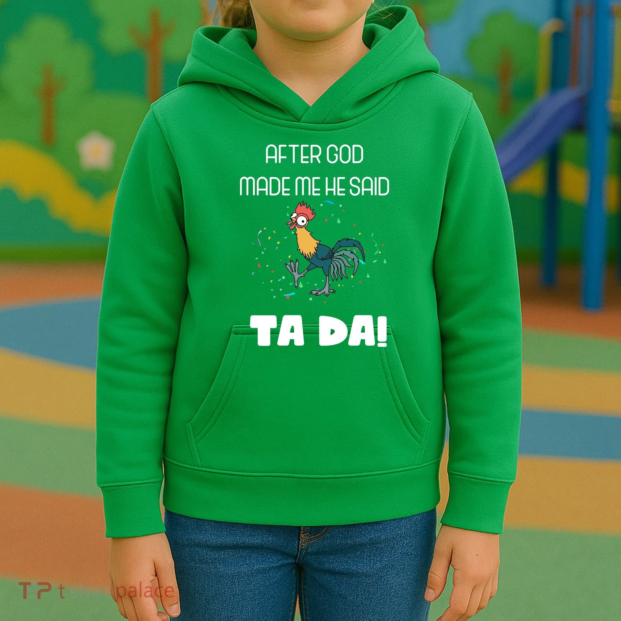 After God Made Me He Said Ta Da! Tada! Funny Meme Kids Hoodie