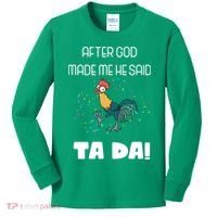 After God Made Me He Said Ta Da! Tada! Funny Meme Kids Long Sleeve Shirt thumb 0