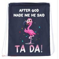 After God Made Me He Said Ta Da Funny Flamingo Quote Idea Drawstring Bag thumb 0