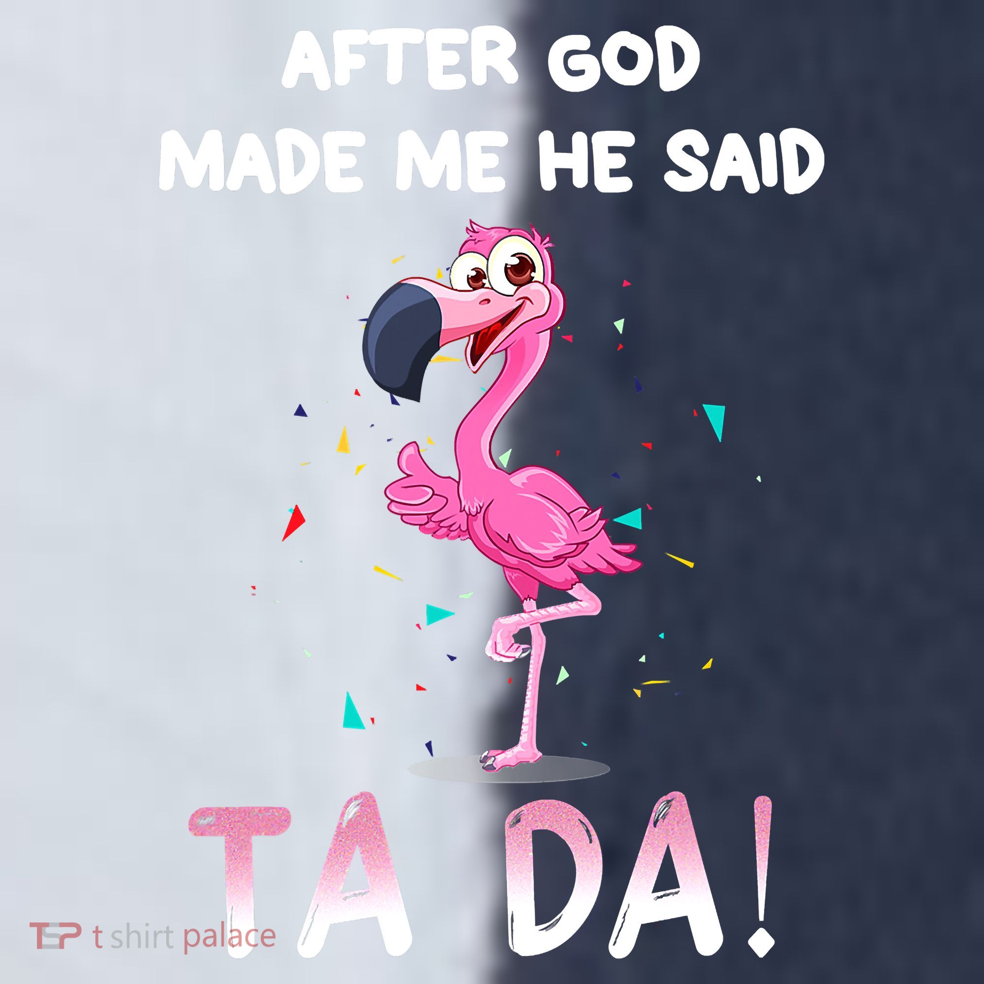 After God Made Me He Said Ta Da Funny Flamingo Quote Idea Sport-Tek Competitor United Soccer Jersey