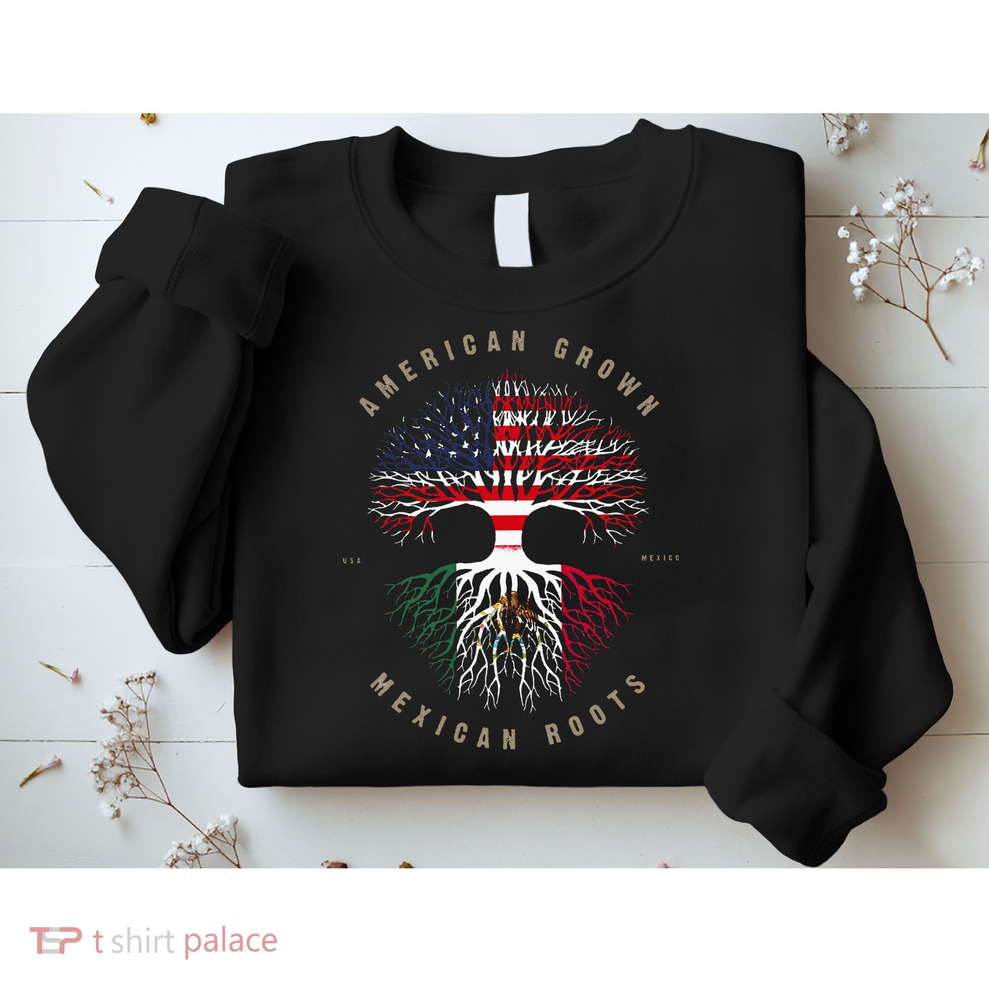 American Grown Mexican Roots Mexico Flag Sweatshirt