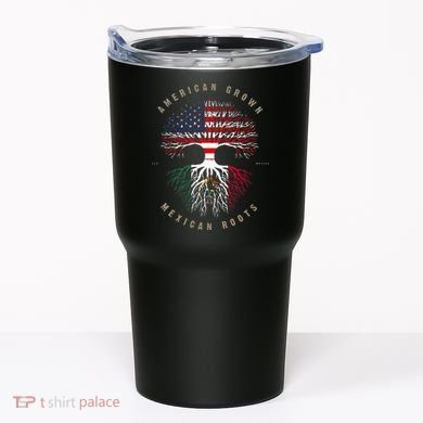 American Grown Mexican Roots Mexico Flag Tumbler