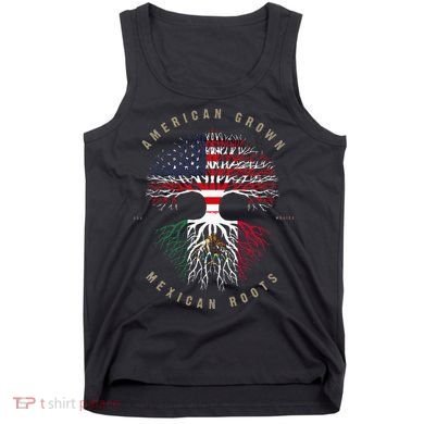 American Grown Mexican Roots Mexico Flag Tank Top