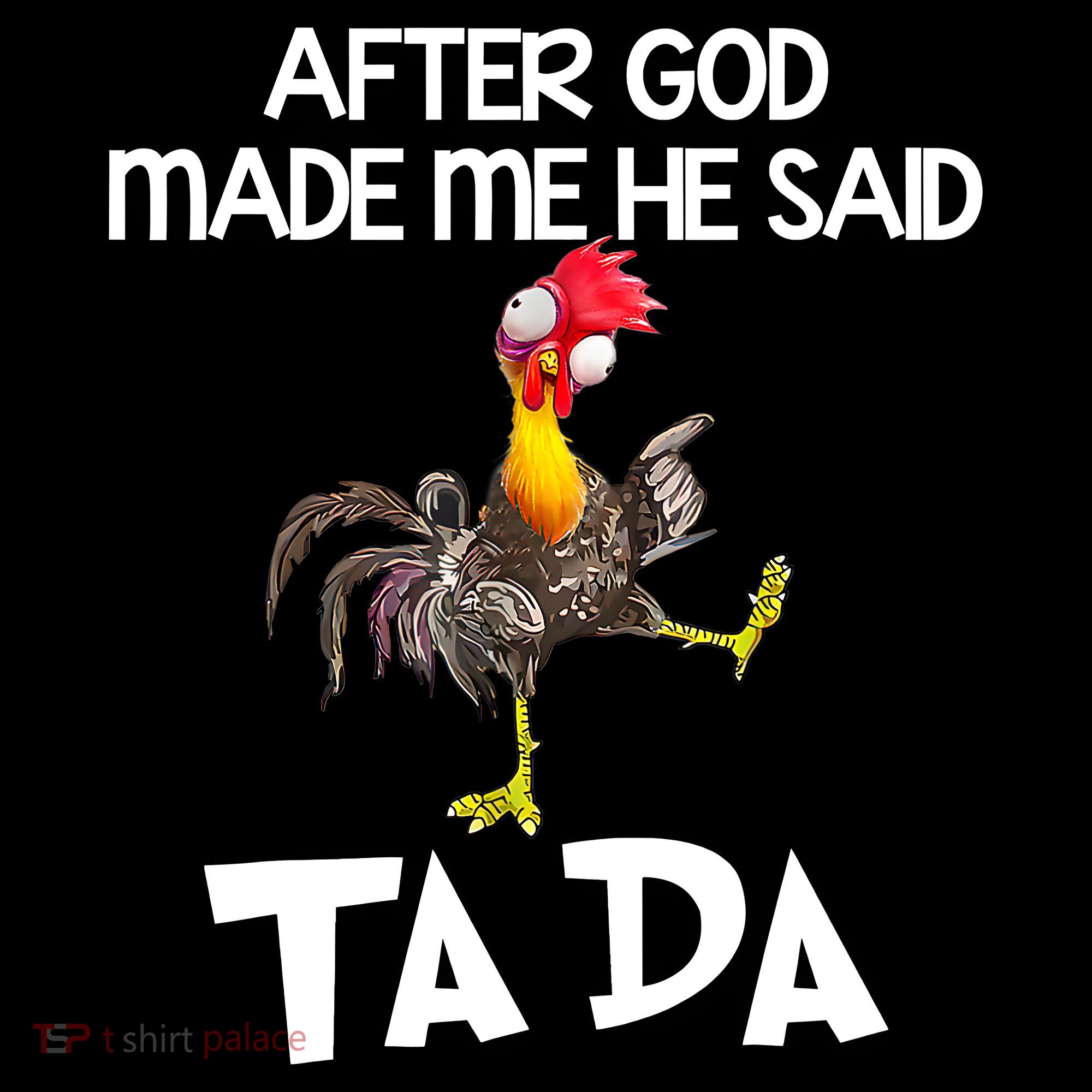 After God Made Me He Said Ta Da Chicken Funny Coffee Mug