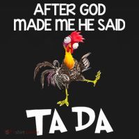 After God Made Me He Said Ta Da Chicken Funny Women's Hoodie thumb 2
