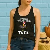 After God Made Me He Said Ta Da Chicken Funny Women's Tank Top thumb 2