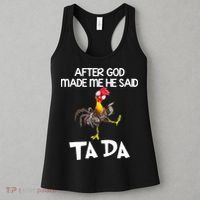 After God Made Me He Said Ta Da Chicken Funny Women's Tank Top thumb 3