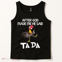 After God Made Me He Said Ta Da Chicken Funny Tank Top thumb 2