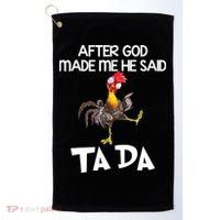 After God Made Me He Said Ta Da Chicken Funny Golf Towel thumb 0