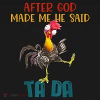 After God Made Me He Said Ta Da Funny Chicken Rooster Backpack thumb 2