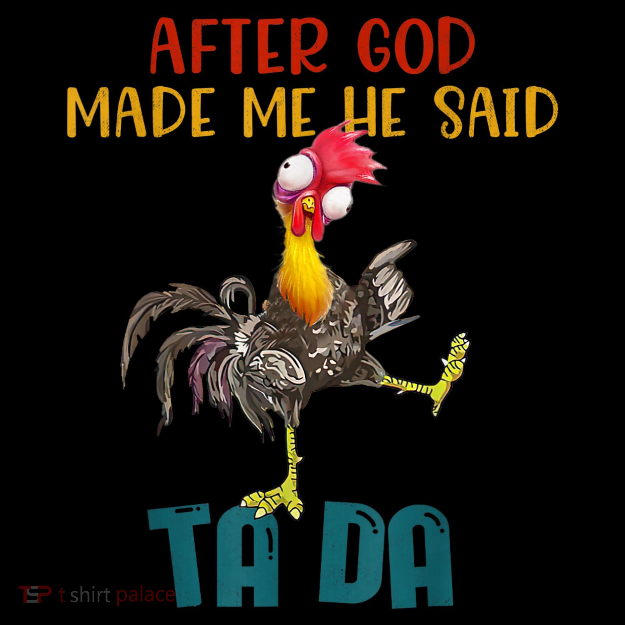After God Made Me He Said Ta Da Funny Chicken Rooster Coffee Mug