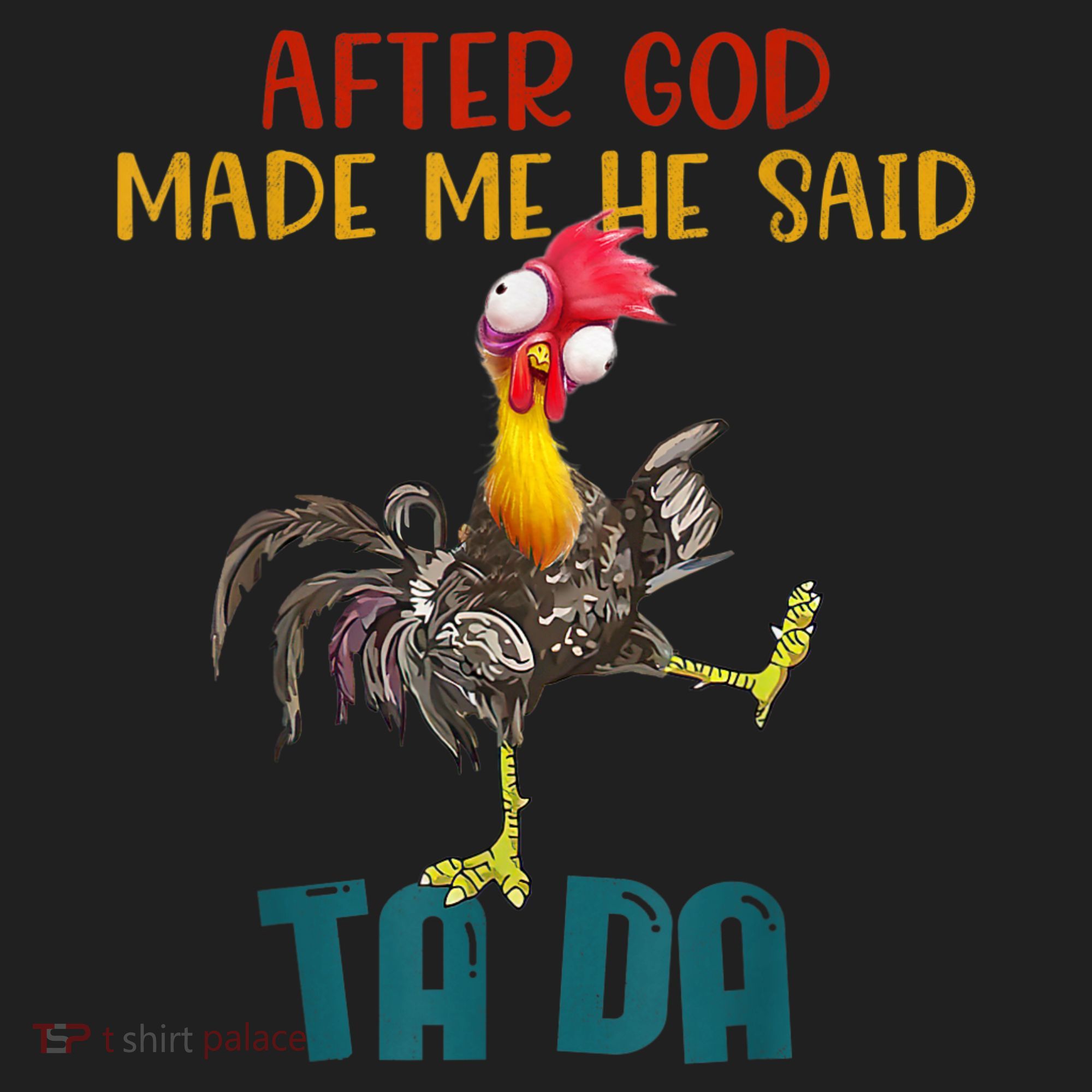 After God Made Me He Said Ta Da Funny Chicken Rooster Tumbler