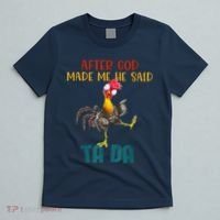 After God Made Me He Said Ta Da Funny Chicken Rooster T-Shirt thumb 5