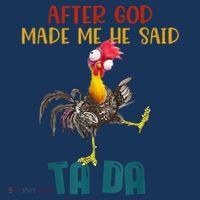 After God Made Me He Said Ta Da Funny Chicken Rooster Women's Hoodie thumb 2